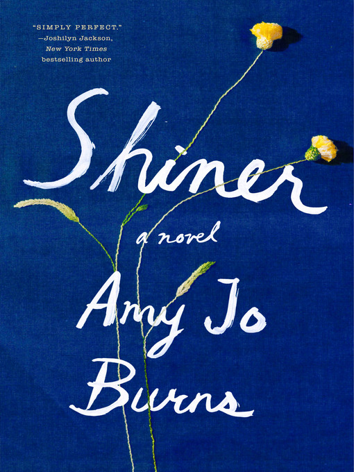 Title details for Shiner by Amy Jo Burns - Wait list
